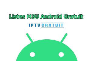 Liste M3U Android Gratuit